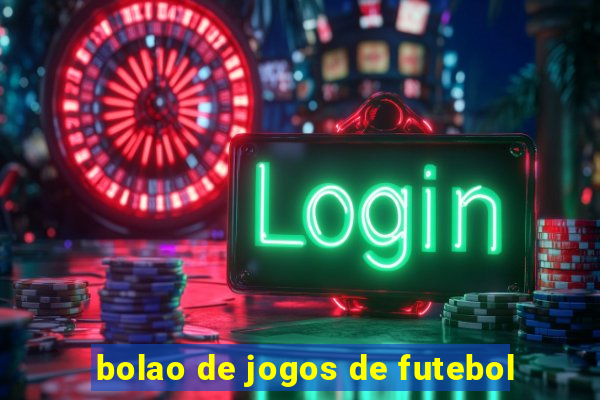 bolao de jogos de futebol